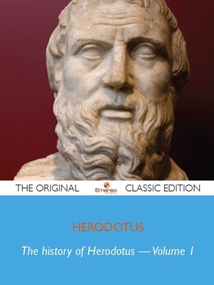 cover image of The history of Herodotus — Volume 1 - The Original Classic Edition